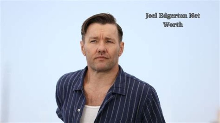 Joel Edgerton Net Worth